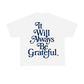 Always Grateful Tee