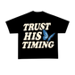 Trust His Timing Tee - Black
