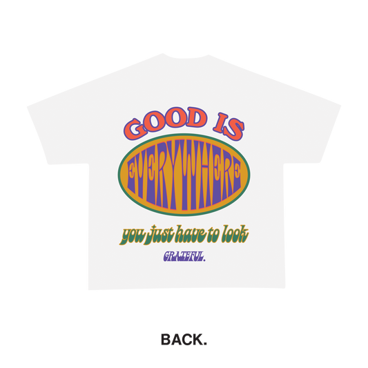 Good Is Everywhere Tee - White