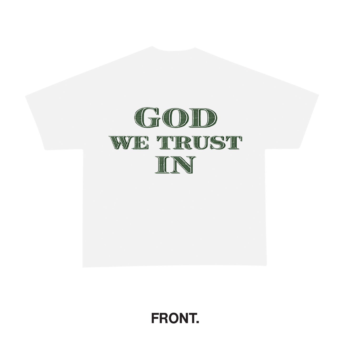 God We Trust In Tee