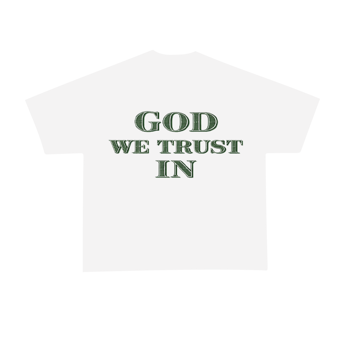 God We Trust In Tee