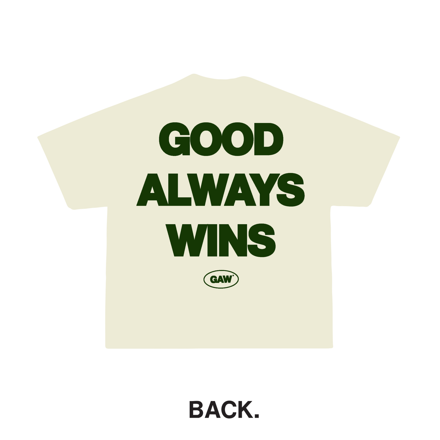 Beige t-shirt with 'GOOD ALWAYS WINS' text and logo on a white background