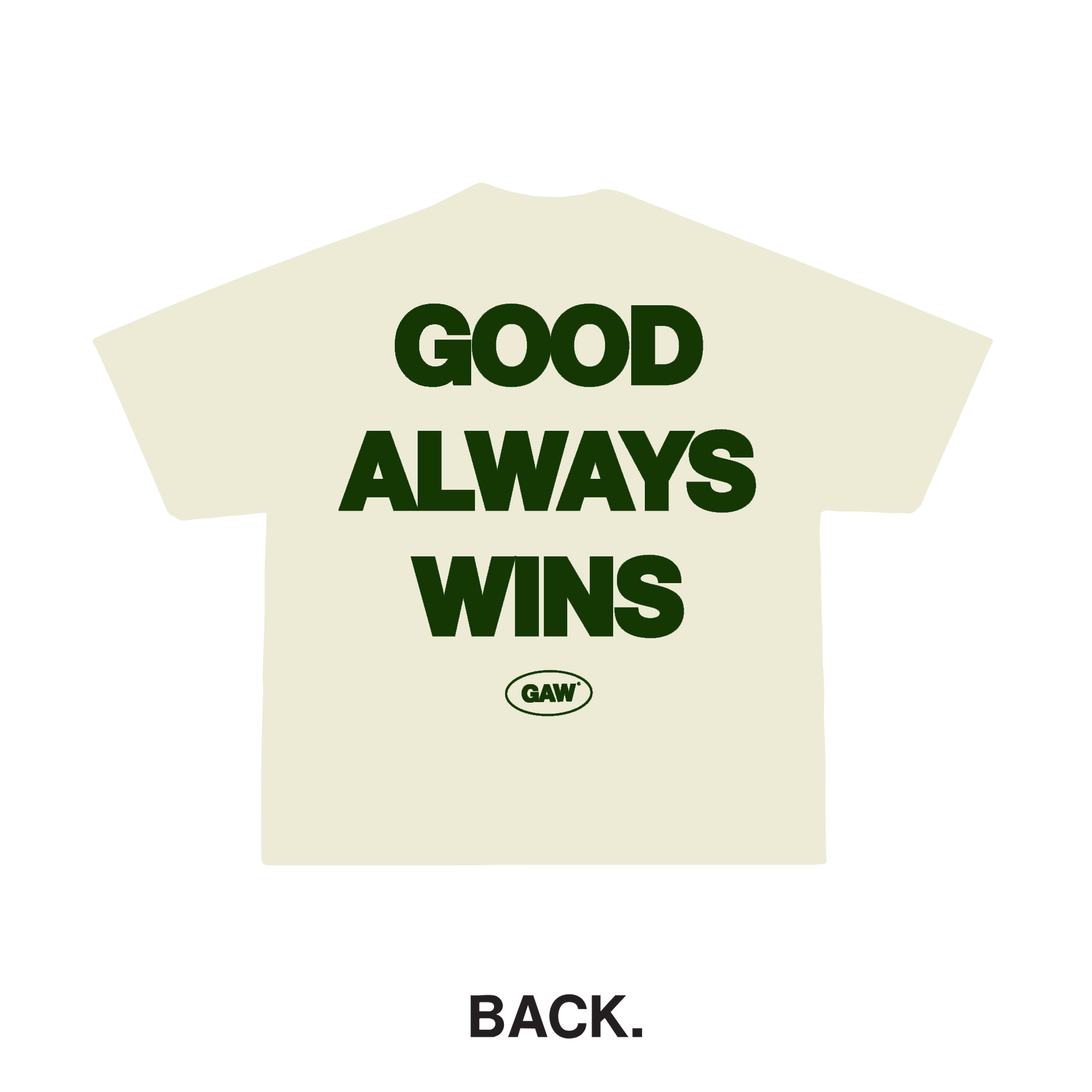 Beige t-shirt with 'GOOD ALWAYS WINS' text and logo on a white background
