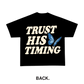 Trust His Timing Tee - Black